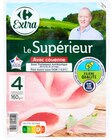 Promo Jambon Le Supérieur Filière Qualité à 3,09 € dans le catalogue Carrefour à Rieulay