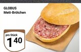 Mett-Brötchen im Angebot bei GLOBUS in Hanau Mett-Brötchen Angebote von Globus bei GLOBUS Hanau für 1,40 €