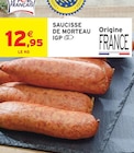Intermarché Super Charleville-Mézières - Promo Saucisse de Morteau IGP Promo Saucisse de Morteau IGP à 12,95 € dans le catalogue Intermarché Super à Charleville-Mézières