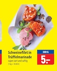 Aktuelle Schweinefilet Angebote bei famila Nordost in Lübeck Aktuelles Schweinefilet in Trüffelmarinade Angebot bei famila Nordost in Lübeck ab 5,00 €