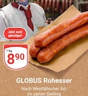 GLOBUS Neustadt - Rohesser Angebot im Prospekt Rohesser bei GLOBUS im Neustadt Prospekt für 8,90 €