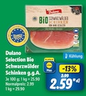 Selection Bio Schwarzwälder Schinken g.g.A. im Angebot bei Lidl in Ahlen Selection Bio Schwarzwälder Schinken g.g.A. Angebote von Dulano bei Lidl Ahlen für 2,59 €