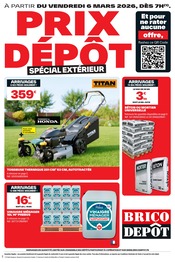 Prospectus Bricolage Brico Dépôt en cours à Villetaneuse et alentours, "PRIX DÉPÔT SPÉCIAL EXTÉRIEUR", 16 pages, 06/03/2026 - 19/03/2026 Catalogue Bricolage Brico Dépôt en cours à Villetaneuse et alentours, "PRIX DÉPÔT SPÉCIAL EXTÉRIEUR", 16 pages, 06/03/2026 - 19/03/2026
