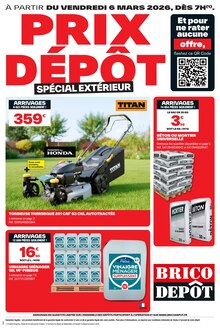 Catalogue Brico Dépôt de la semaine 10, "PRIX DÉPÔT SPÉCIAL EXTÉRIEUR", page 1, 06/03/2026 - 19/03/2026 Prospectus Brico Dépôt en cours, "PRIX DÉPÔT SPÉCIAL EXTÉRIEUR", page 1 sur 16