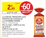 La Gâche Tranchée aux Pépites de Chocolat - La Fournée Dorée dans le catalogue Intermarché Super
