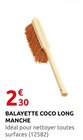 Promo Balayette Coco Long Manche à 2,30 € dans le catalogue Rural Master à La Roche-Chalais