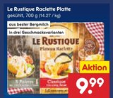 Raclette Platte von Le Rustique im aktuellen Netto Marken-Discount Prospekt für 9,99 €