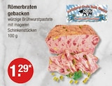 Römerbraten gebacken bei V-Markt im Rottenburg Prospekt für 1,29 €