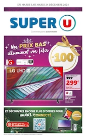 Catalogue Supermarchés Super U en cours à Perriers-sur-Andelle et alentours, "Nos PRIX BAS illuminent vos fêtes", 20 pages, 03/12/2024 - 24/12/2024