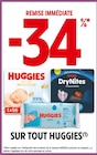 -34% REMISE IMMÉDIATE SUR TOUT HUGGIES - HUGGIES en promo chez Intermarché -34% REMISE IMMÉDIATE SUR TOUT HUGGIES - HUGGIES dans le catalogue Intermarché