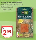 Bio Räucherlachs Angebote von Globus bei GLOBUS Leipzig für 2,99 €