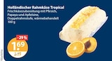 Holländischer Rahmkäse Tropical im aktuellen V-Markt Prospekt für 1,69 €