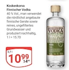 Finnischer Vodka im Angebot bei GLOBUS in Bruchsal Finnischer Vodka Angebote von Koskenkorva bei GLOBUS Bruchsal für 10,99 €