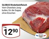 Rinderbeinfleisch im Angebot bei GLOBUS in Kaiserslautern Rinderbeinfleisch Angebote von GLOBUS bei GLOBUS Kaiserslautern für 12,90 €
