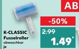 Fusselroller im Kaufland Prospekt Fusselroller von K-CLASSIC im aktuellen Kaufland Prospekt für 1,49 €