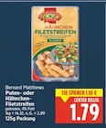 Puten- oder Hähnchen-Filetstreifen von Bernard Matthews für 1,79 € bei E center im Angebot Puten- oder Hähnchen-Filetstreifen von Bernard Matthews im aktuellen E center Prospekt