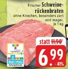 Aktuelles Frischer Schweinerückenbraten Angebot bei E center in Koblenz ab 6,99 €