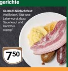 Schlachtfest im Angebot bei GLOBUS in Saarlouis Schlachtfest Angebote von Globus bei GLOBUS Saarlouis für 7,50 €