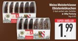 Oblatenlebkuchen Angebote von Weiss Meisterklasse bei EDEKA Straubing für 1,99 €