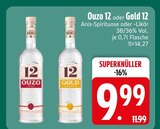 Ouzo 12 von  im aktuellen EDEKA Prospekt für 9,99 €