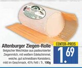 Ziegen-Rolle im Angebot bei E center in Regensburg Ziegen-Rolle Angebote von Altenburger bei E center Regensburg für 1,69 €