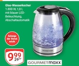 Glas-Wasserkocher im Angebot bei GLOBUS in Maintal Glas-Wasserkocher Angebote von GOURMETmaxx bei GLOBUS Maintal für 9,99 €
