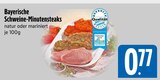 Bayerische Schweine-Minutensteaks natur bei E xpress im Prospekt "" für 0,77 €