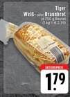 Aktuelles Tiger Weißbrot Angebot bei EDEKA in Mönchengladbach ab 1,79 €
