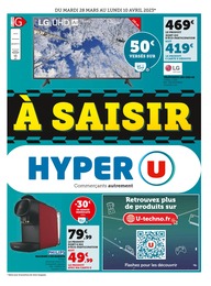 Hyper U Catalogue "À saisir !", 6 pages, Servières,  28/03/2023 - 10/04/2023