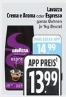 Crema e Aroma von Lavazza im aktuellen E xpress Prospekt für 13,99 €