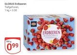 Aktuelles Erdbeeren Angebot bei GLOBUS in Braunschweig ab 0,99 €