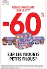 -60% de remise immédiate sur le 2ème sur les yaourts PETITS FILOUS - PETITS FILOUS en promo chez Intermarché Hyper -60% de remise immédiate sur le 2ème sur les yaourts PETITS FILOUS - PETITS FILOUS dans le catalogue Intermarché Hyper