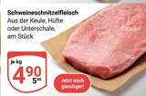 Schweineschnitzelfleisch Angebote bei GLOBUS Rostock für 4,90 €