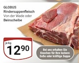 Rindersuppenfleisch im Angebot bei GLOBUS in Koblenz Rindersuppenfleisch Angebote von GLOBUS bei GLOBUS Koblenz für 12,90 €