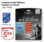 Kodiak Wildlachs Smoked im Angebot bei GLOBUS in Leipzig Kodiak Wildlachs Smoked Angebote von Friedrichs bei GLOBUS Leipzig für 5,99 €
