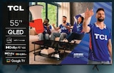 Téléviseur 55" QLED UHD 4K - TCL - Super U à Montpellier Téléviseur 55" QLED UHD 4K - TCL en promo chez Super U Montpellier à 399,00 €