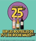 25 % avantage carte sur les bouteilles 75 cl de roche mazet - ROCHE MAZET en promo chez Intermarché Chaumont