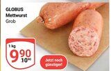 Aktuelle Mettwurst Angebote bei GLOBUS in Braunschweig Aktuelles Mettwurst Grob Angebot bei GLOBUS in Braunschweig ab 9,90 €