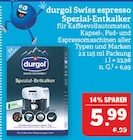 durgol Swiss espresso Spezial-Entkalker Angebote von durgol bei Marktkauf Coburg für 5,99 €