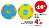 Mini balle foot - X-Aequo - Super U à Issy-les-Moulineaux Mini balle foot - X-Aequo en promo chez Super U Issy-les-Moulineaux à 4,49 €