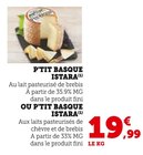 P'tit Basque - Istara en promo chez Super U Nice à 19,99 €