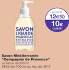 Savon Méditerranée - COMPAGNIE DE PROVENCE en promo chez Monoprix Mérignac à 10,00 €