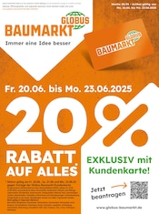 Globus-Baumarkt Prospekt der aktuellen Woche, gültig von 16.06.2025 bis 23.06.2025 Aktueller Globus-Baumarkt Prospekt "Immer eine Idee besser" mit 4 Seiten