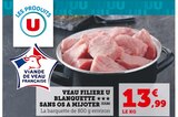 Promo Veau Blanquette Sans Os à Mijoter à 13,99 € dans le catalogue U Express à Le Gillieux