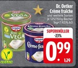 Crème fraîche von Dr. Oetker im aktuellen EDEKA Prospekt für 0,99 €