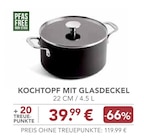 KOCHTOPF MIT GLASDECKEL im Angebot bei EDEKA in Landshut KOCHTOPF MIT GLASDECKEL Angebote bei EDEKA Landshut für 39,99 €