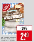 Marktkauf Freiburg - Delikatess Münchner Weißwurst Angebot im Prospekt Delikatess Münchner Weißwurst bei Marktkauf im Freiburg Prospekt für 2,49 €