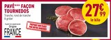 Rayon Boucherie Carrefour Saint-Privat-des-Vieux - Promo Pavé façon Tournedos Promo Pavé façon Tournedos à 27,99 € dans le catalogue Rayon Boucherie Carrefour à Saint-Privat-des-Vieux