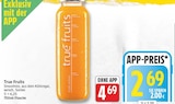Smoothies von True Fruits für 2,69 € bei EDEKA im Angebot Smoothies von True Fruits im aktuellen EDEKA Prospekt