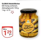 Maiskölbchen Angebote von Globus bei GLOBUS Ludwigshafen für 1,29 €